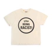 Stop Being Racist T-shirt Creme